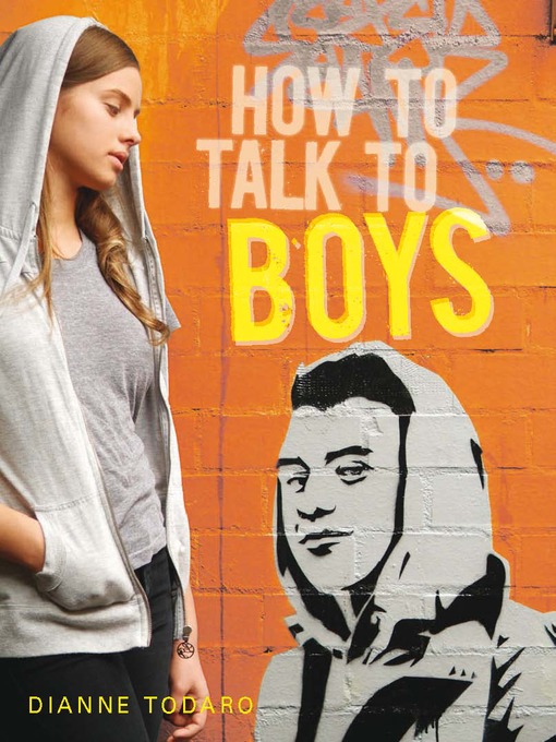 Title details for How to Talk to Boys by Dianne Todaro - Available